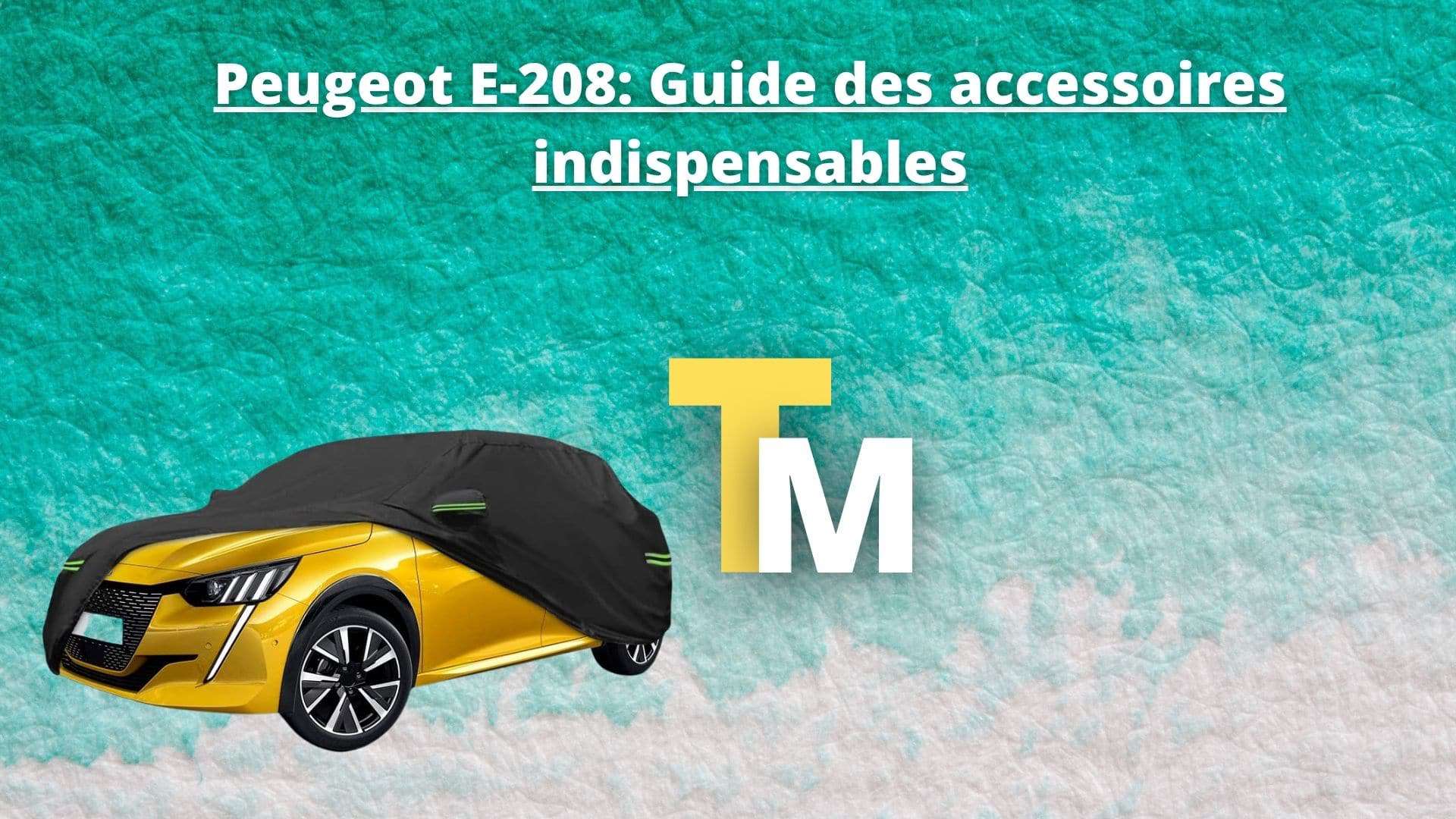 Peugeot E=208: Les meilleurs accessoires pour en profiter
