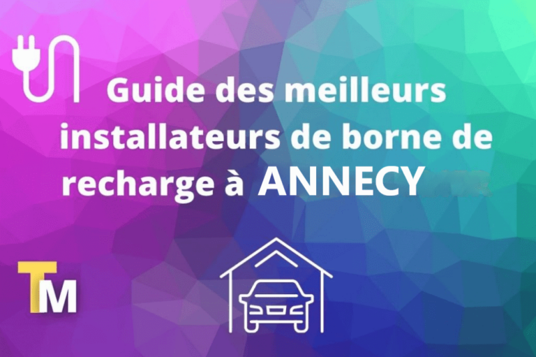 Quel est le meilleur installateur de bornes à Annecy ?