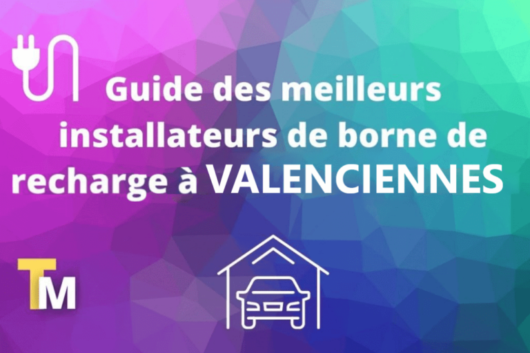 Installer une borne de recharge à Valenciennes